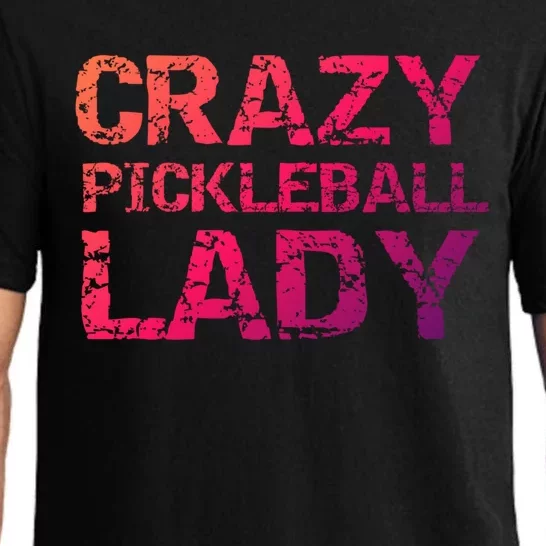 Funny Pickle Ball Quote Fun Crazy Pickleball Lady Gift Pajama Set