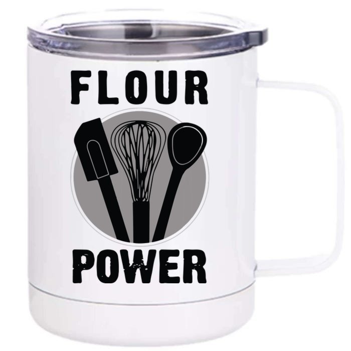 FLOUR POWER Baking Cooking Bread Making Chefs Front & Back 12oz Stainless Steel Tumbler Cup