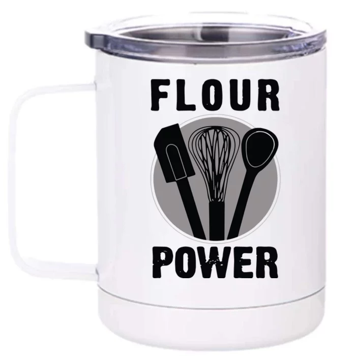 FLOUR POWER Baking Cooking Bread Making Chefs Front & Back 12oz Stainless Steel Tumbler Cup