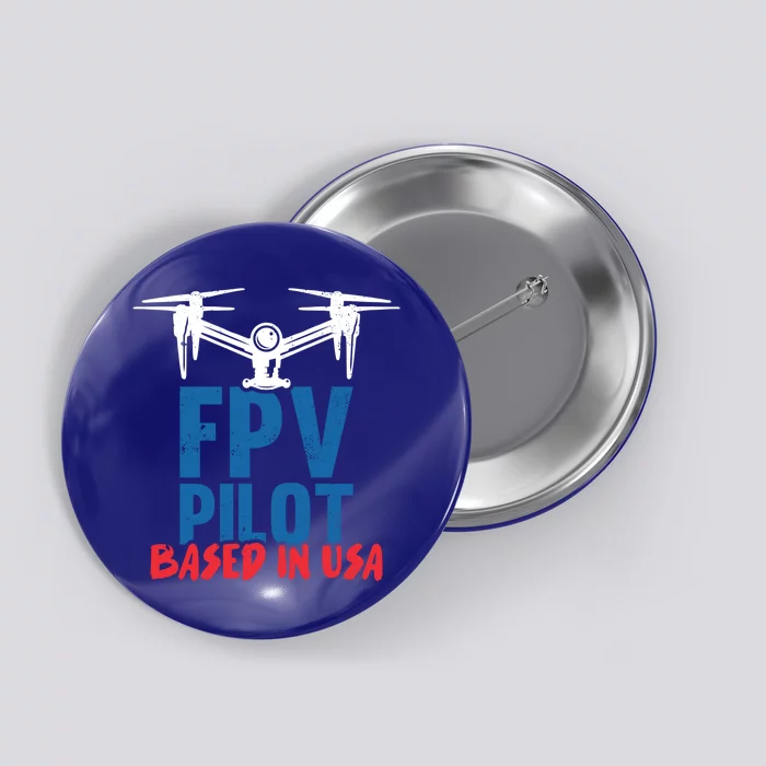 Fpv Pilot Based In Usa Drone Pilot Gift Button