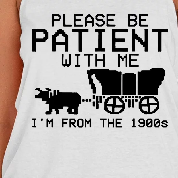 Funny Please Be Patient With Me IM From The 1900s Women's Knotted Racerback Tank