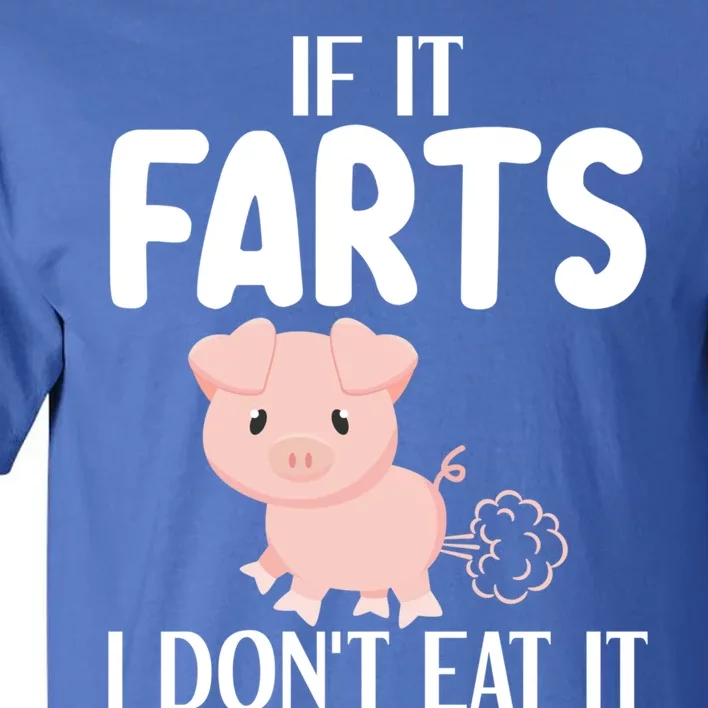 Funny Powered By All Plants If It Farts I Dont Eat It Gift Tall T-Shirt