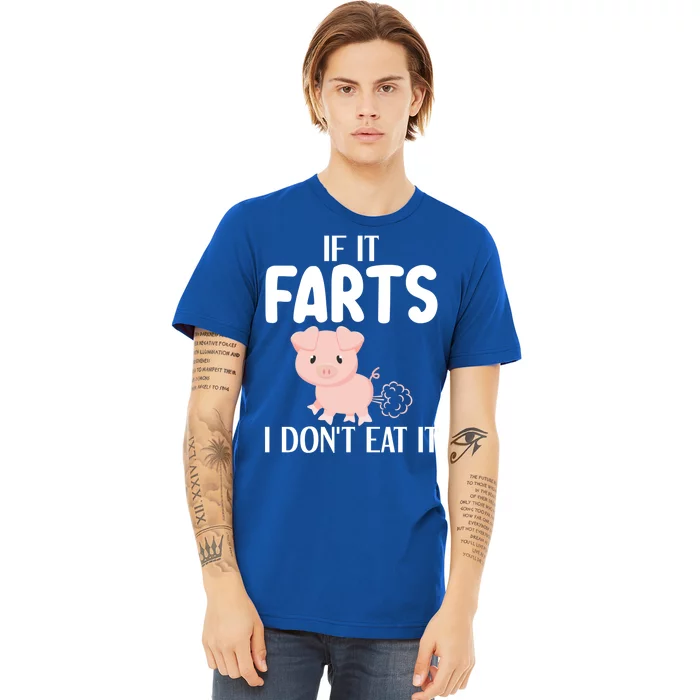 Funny Powered By All Plants If It Farts I Dont Eat It Gift Premium T-Shirt