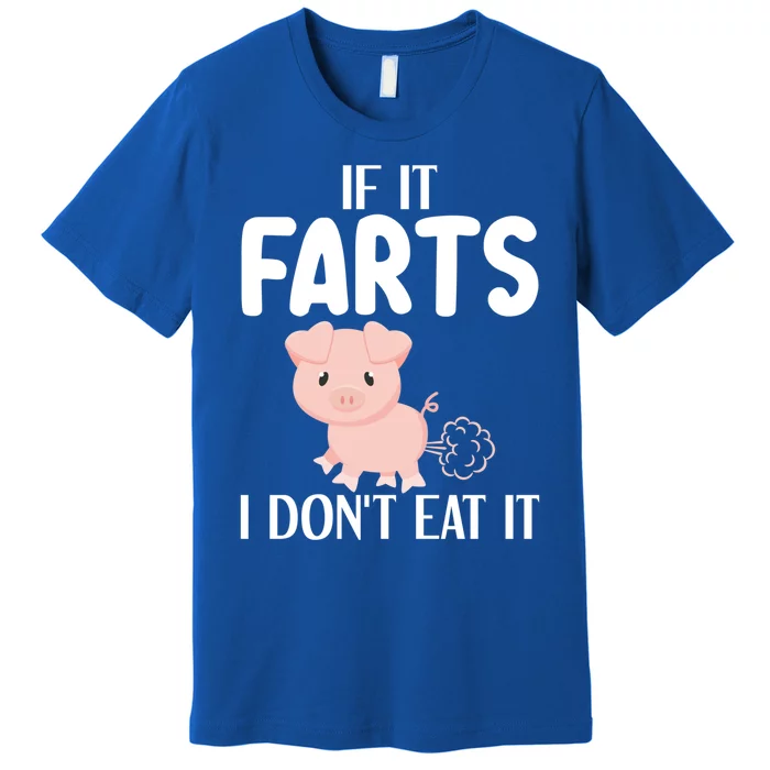 Funny Powered By All Plants If It Farts I Dont Eat It Gift Premium T-Shirt