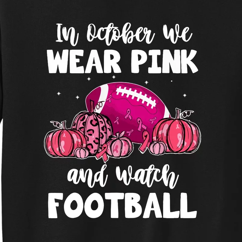 Football Pumpkin Breast Cancer In October We Wear Pink Gift Sweatshirt