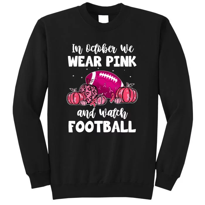 Football Pumpkin Breast Cancer In October We Wear Pink Gift Sweatshirt