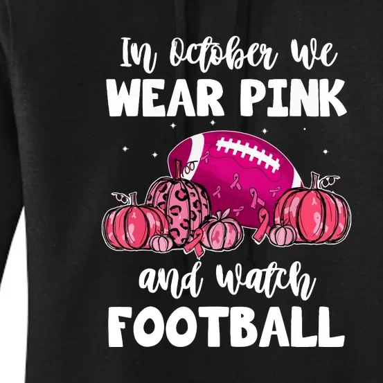 Football Pumpkin Breast Cancer In October We Wear Pink Gift Women's Pullover Hoodie