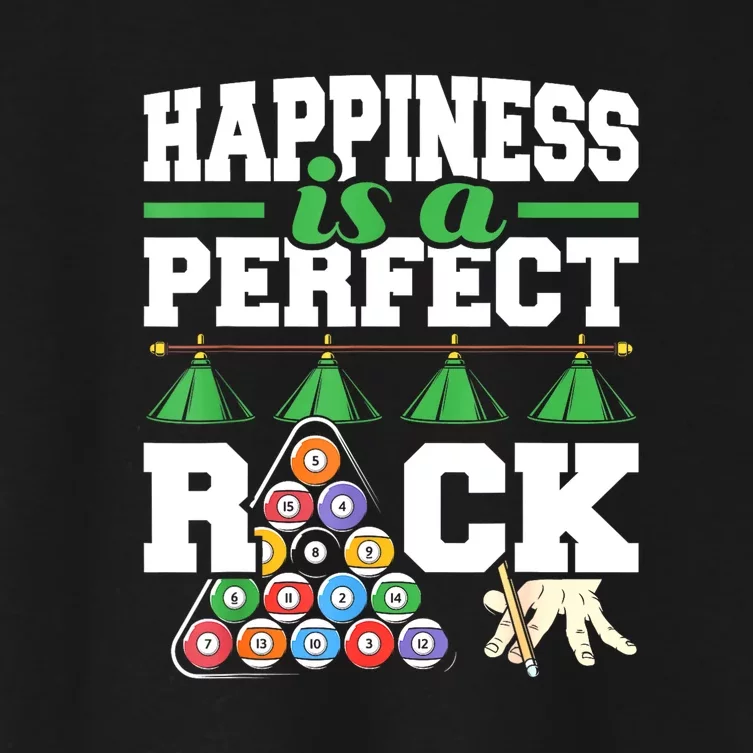 Funny Pool Billiard Player Happiness Is A Perfect Rack Gift Women's Crop Top Tee