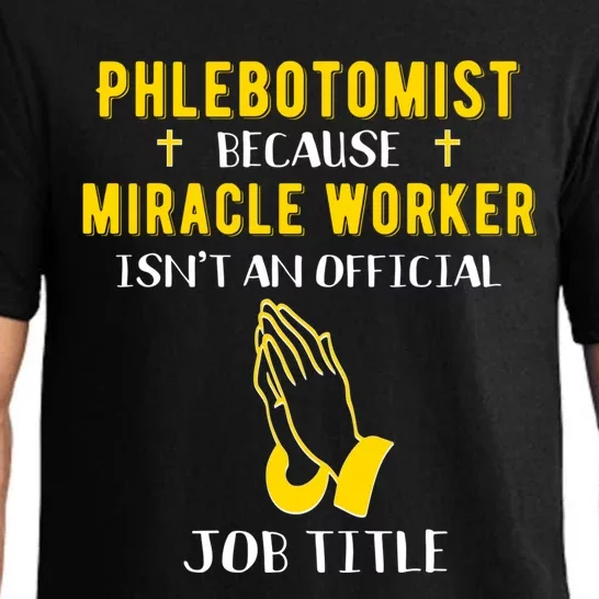 Funny Phlebotomist Because Miracle Worker Isn't A Job Title Great Gift Pajama Set