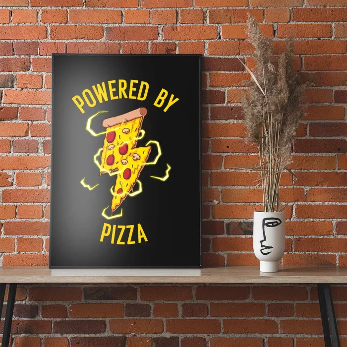 Funny Powered By Pizza Gift Cool Pizza Lover Poster