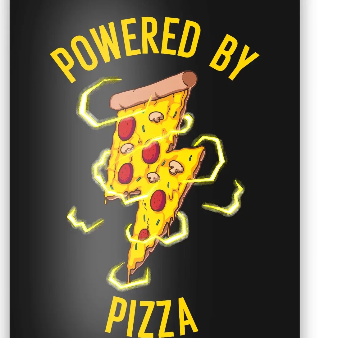 Funny Powered By Pizza Gift Cool Pizza Lover Poster