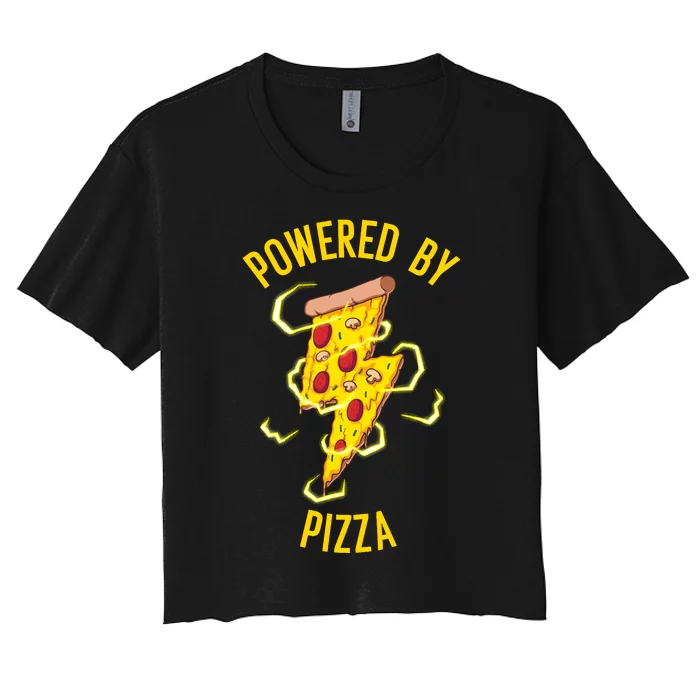 Funny Powered By Pizza Gift Cool Pizza Lover Women's Crop Top Tee