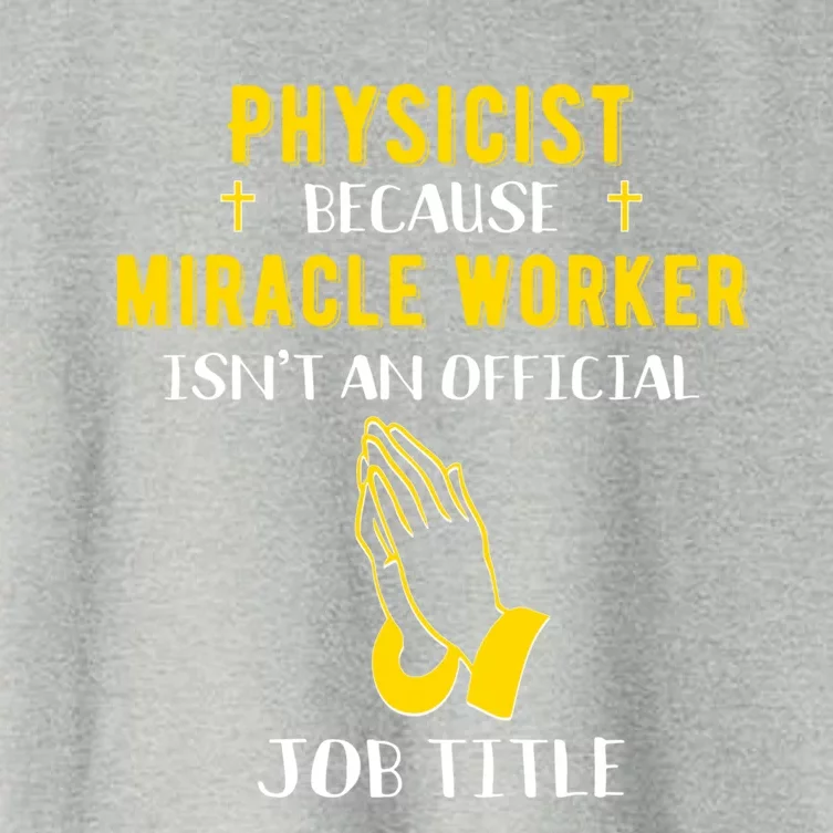 Funny Physicist Because Miracle Worker Isn't A Job Title Gif Gift Women's Crop Top Tee