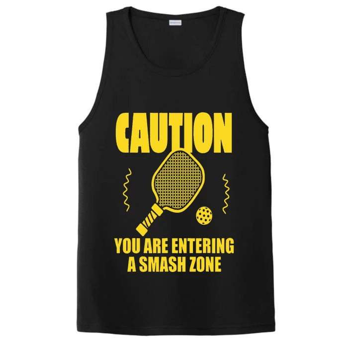 Funny Pickleball  Caution You Are Entering Smash Zone Performance Tank