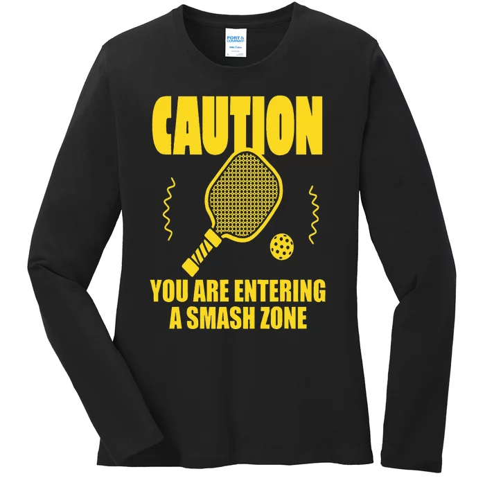 Funny Pickleball  Caution You Are Entering Smash Zone Ladies Long Sleeve Shirt