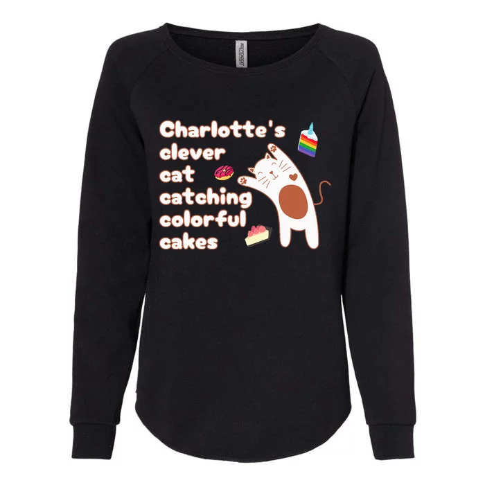 Funny Pun CharlotteS Clever Cat Catching Colorful Cakes Womens California Wash Sweatshirt