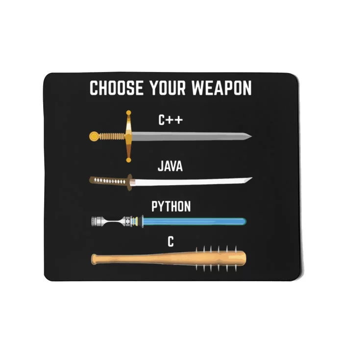 Funny Programmer Choose Your Weapon Gift For Devs Mousepad