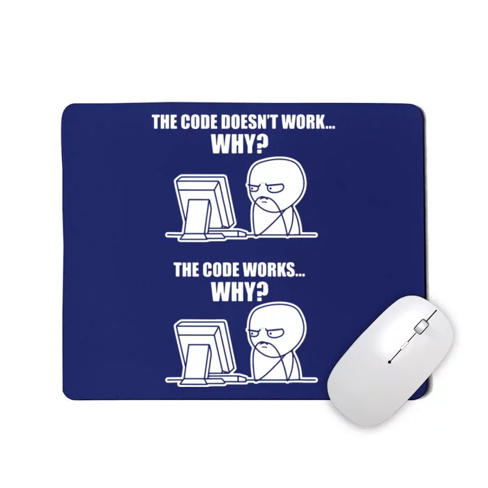 Funny Programmer Code Works Why Meme Tee Mousepad