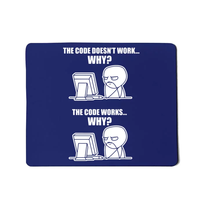 Funny Programmer Code Works Why Meme Tee Mousepad