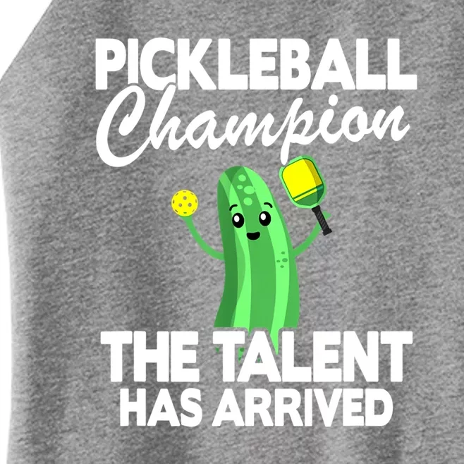 Funny Pickleball Champion The Talent Has Arrived Best Gift Women’s Perfect Tri Rocker Tank