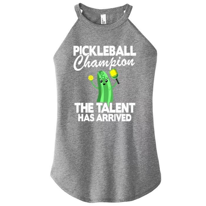 Funny Pickleball Champion The Talent Has Arrived Best Gift Women’s Perfect Tri Rocker Tank