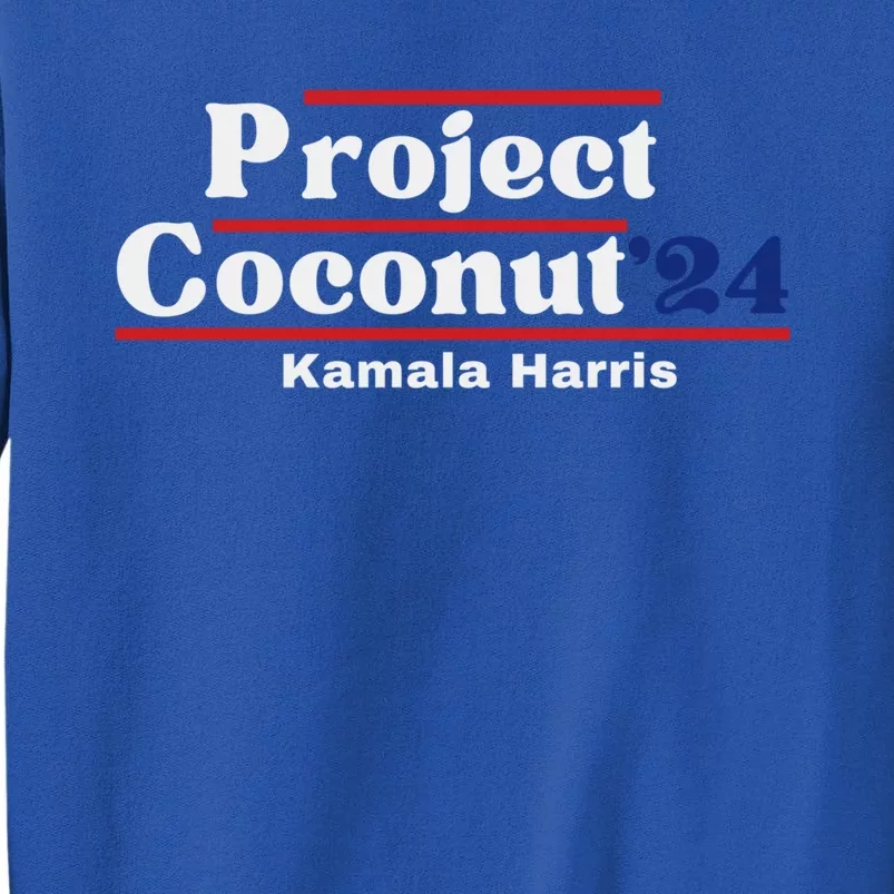 Funny Project Coconut Kamala Harris 2024 President Pro Biden Gift Sweatshirt