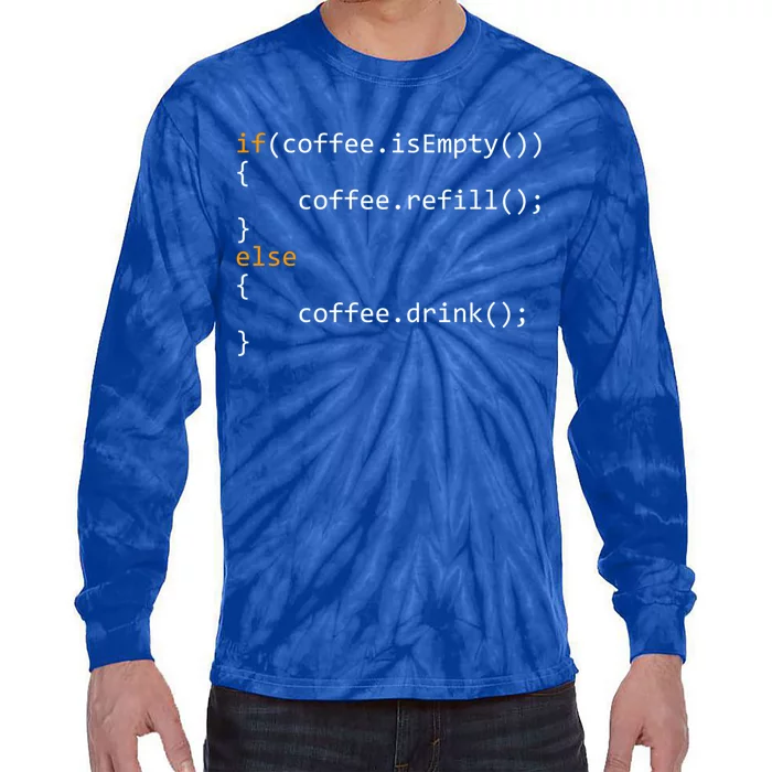 Funny Programmer Coffee Gift For Coders Gift Tie-Dye Long Sleeve Shirt