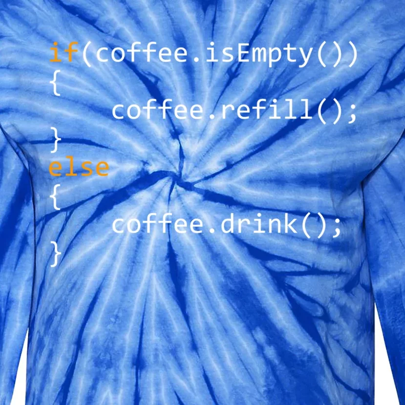 Funny Programmer Coffee Gift For Coders Gift Tie-Dye Long Sleeve Shirt