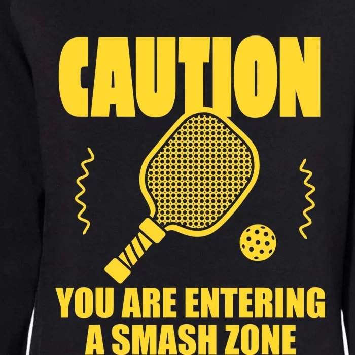 Funny Pickleball Caution You Are Entering Smash Zone Womens California Wash Sweatshirt