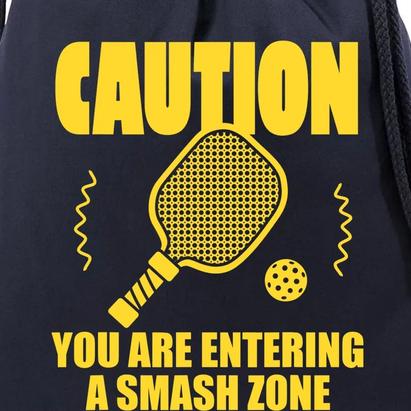 Funny Pickleball Caution You Are Entering Smash Zone Drawstring Bag