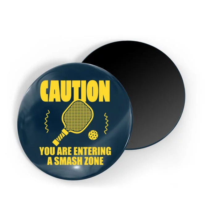 Funny Pickleball Caution You Are Entering Smash Zone Magnet