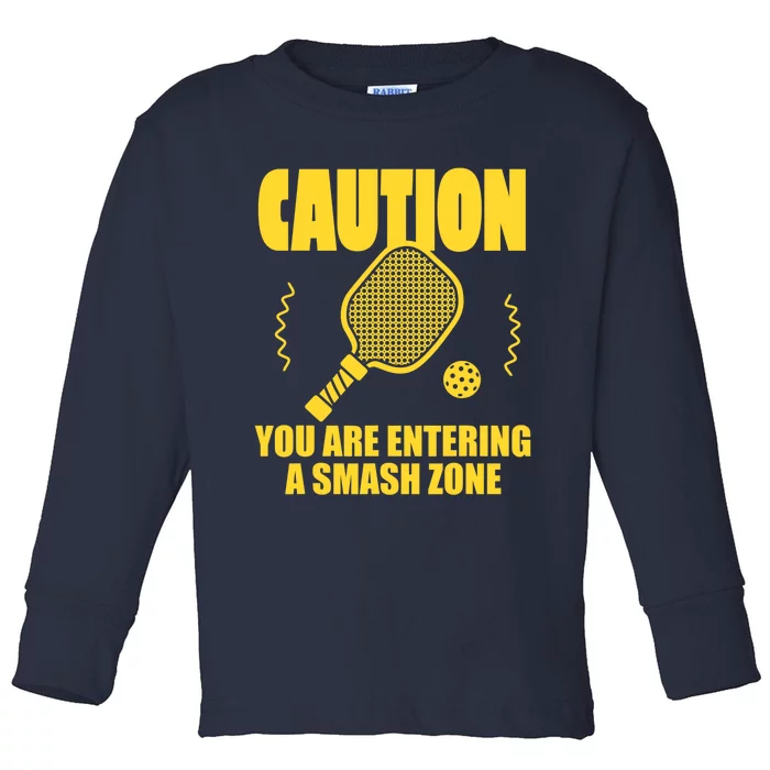 Funny Pickleball Caution You Are Entering Smash Zone Toddler Long Sleeve Shirt