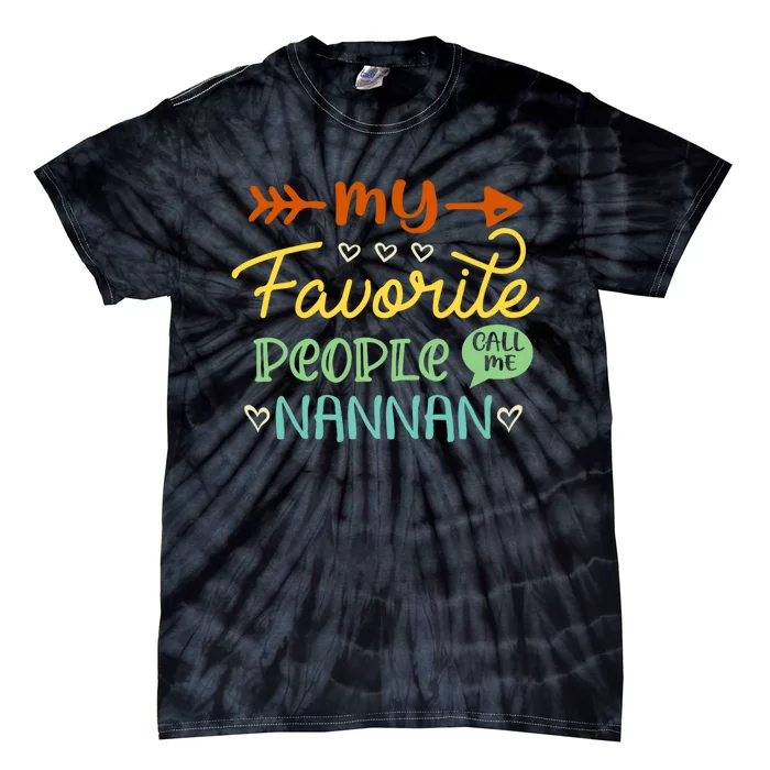 Favorite People Call Me Nannan Tie-Dye T-Shirt