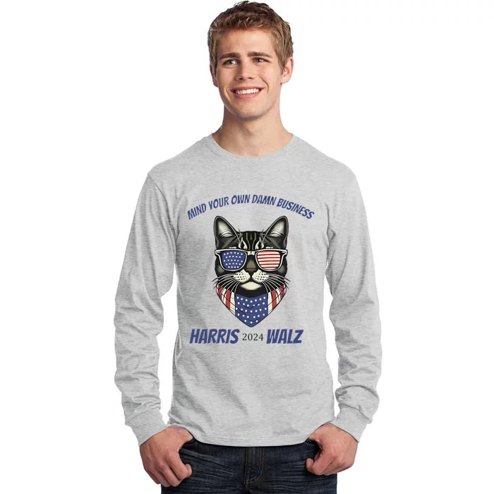 Funny Patriotic Cat Harris Walz Mind Your Business Tall Long Sleeve T-Shirt