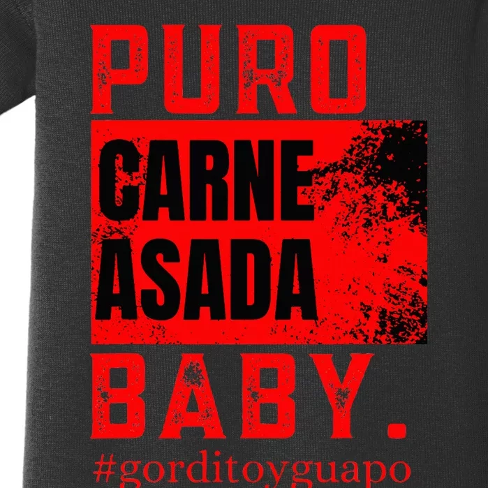 Funny Puro Carne Asada Baby Gorditoyguapo Baby Bodysuit