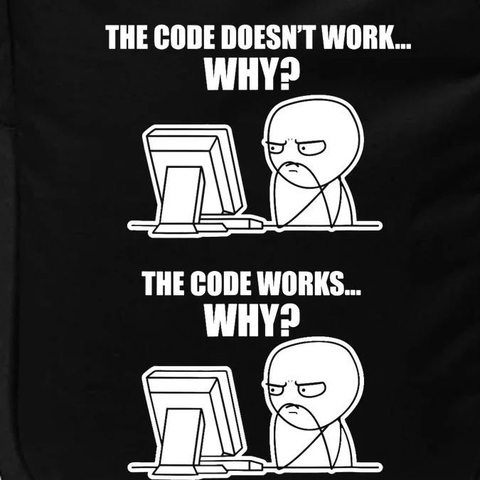 Funny Programmer Code Works Why Meme Tee Impact Tech Backpack