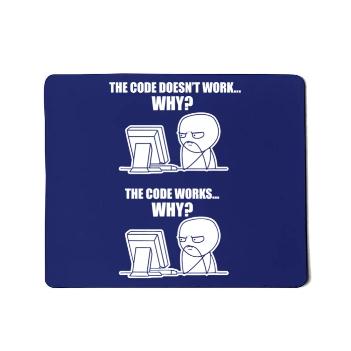 Funny Programmer Code Works Why Meme Tee Mousepad