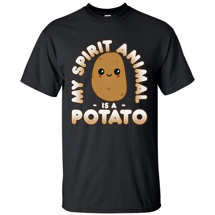 Funny Potato Cute Kawaii My Spirit Animal Is A Potato Tall T-Shirt