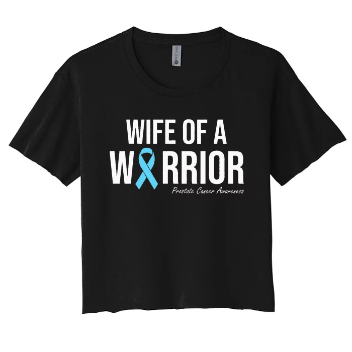 Family Prostate Cancer Awareness Light Blue Wife Warrior Women's Crop Top Tee