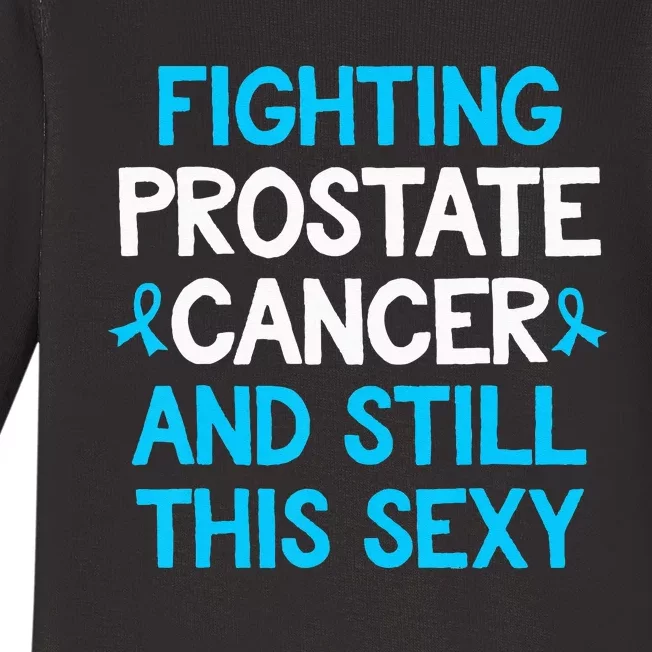 Fighting Prostate Cancer And Still This Sexy Prostate Cancer Baby Long Sleeve Bodysuit