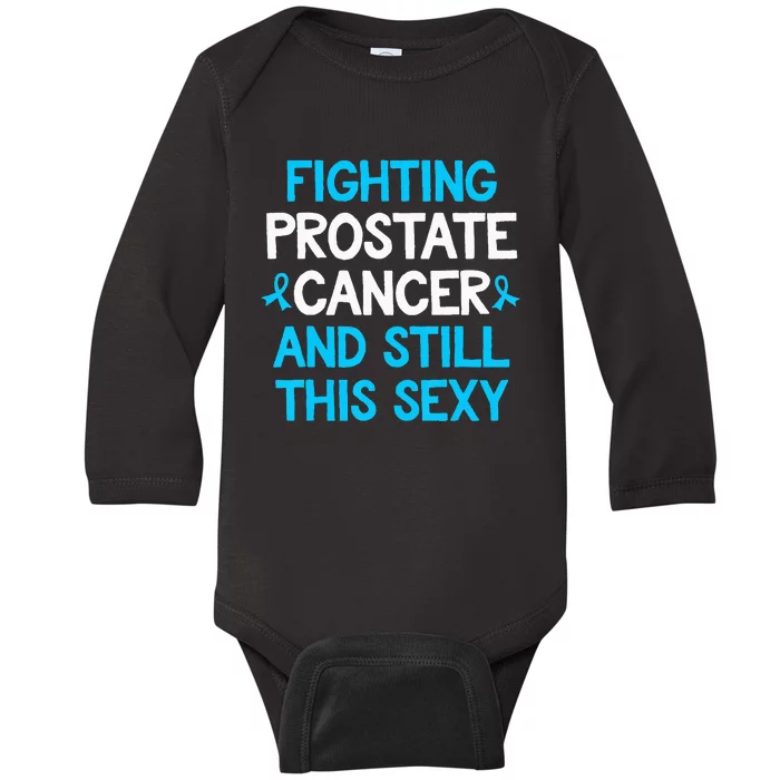 Fighting Prostate Cancer And Still This Sexy Prostate Cancer Baby Long Sleeve Bodysuit