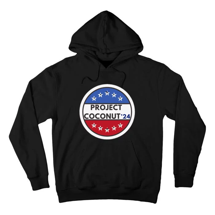 Funny Project Coconut Tree 24 Kamala Harris President Gen Z Sweat Tall Hoodie