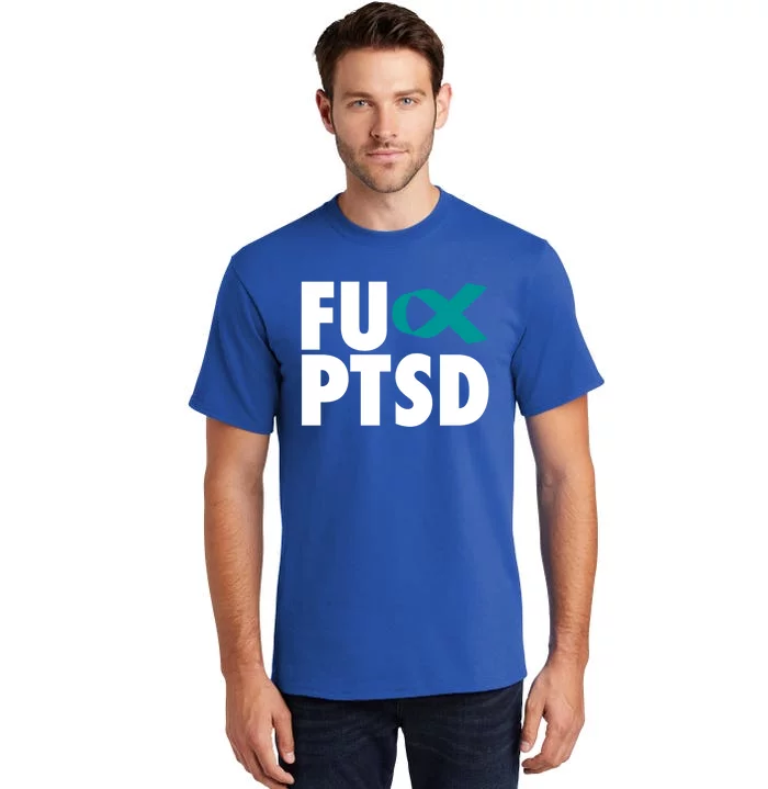 Fu Ptsd Cool Gift Post Traumatic Stress Disorder Awareness Gift Tall T-Shirt