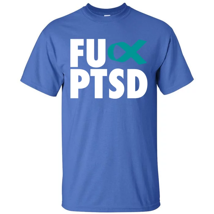 Fu Ptsd Cool Gift Post Traumatic Stress Disorder Awareness Gift Tall T-Shirt