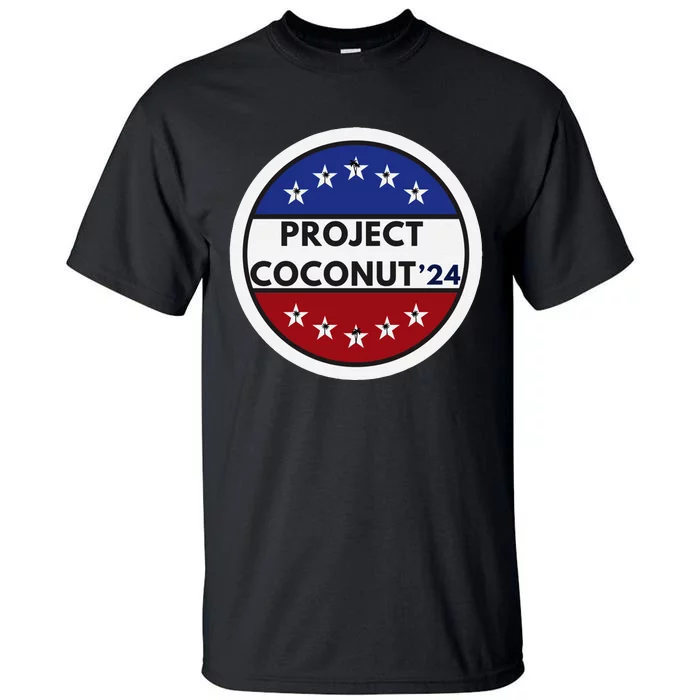 Funny Project Coconut Tree 24 Kamala Harris President Gen Z Tall T-Shirt