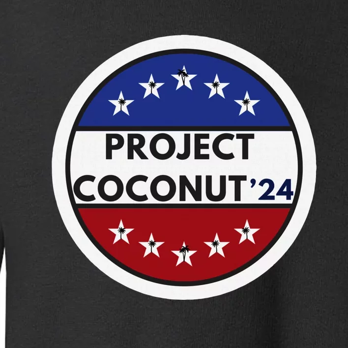 Funny Project Coconut Tree 24 Kamala Harris President Gen Z Toddler Sweatshirt