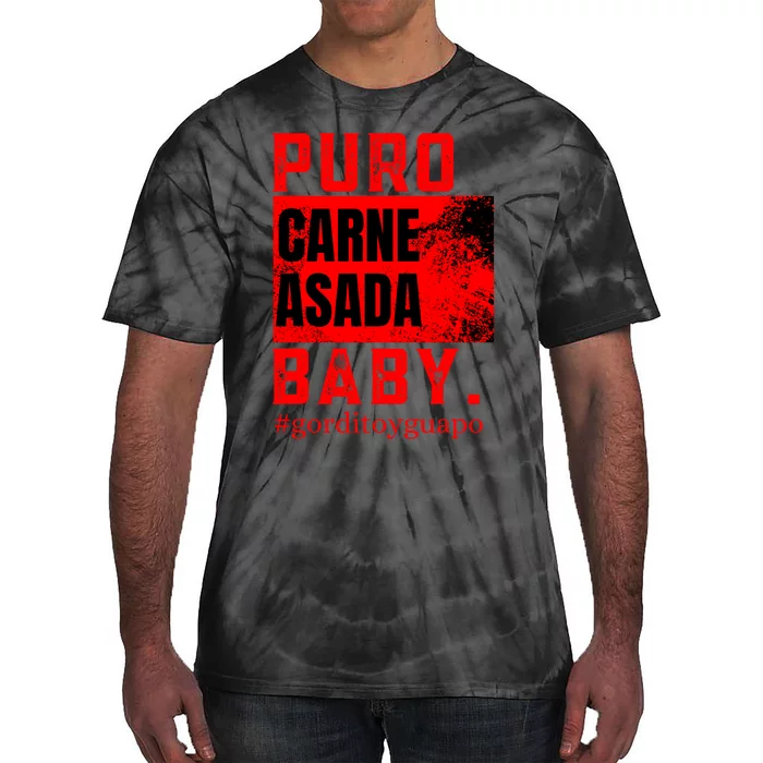 Funny Puro Carne Asada Baby Gorditoyguapo Tie-Dye T-Shirt