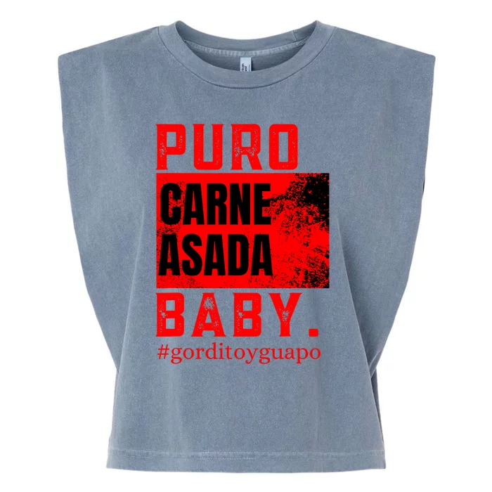 Funny Puro Carne Asada Baby Gorditoyguapo Garment-Dyed Women's Muscle Tee