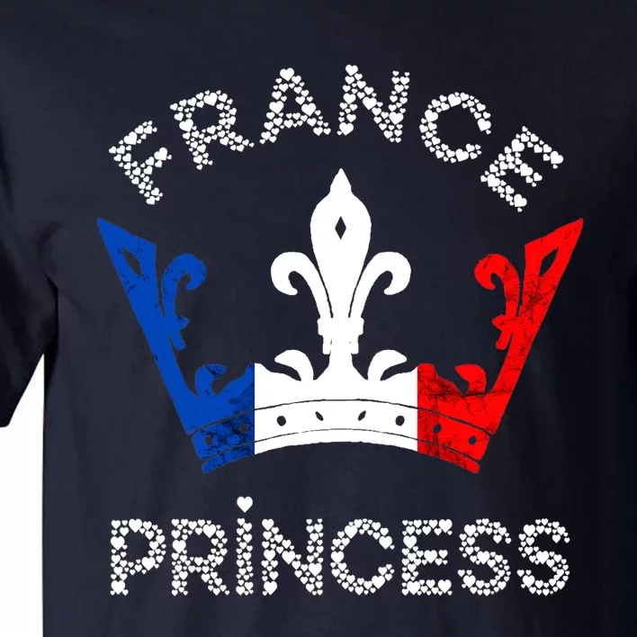 France Princess Crown French Flag French Pride French Roots Tall T-Shirt