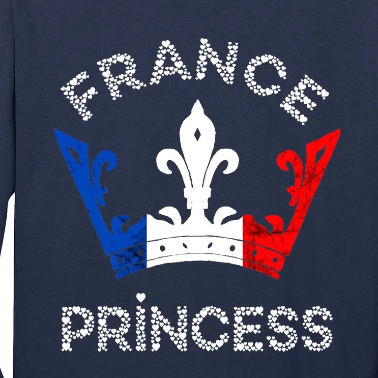 France Princess Crown French Flag French Pride French Roots Tall Long Sleeve T-Shirt